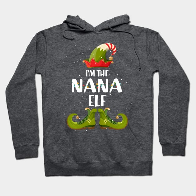 Im The Nana Elf Shirt Matching Christmas Family Gift Hoodie by intelus